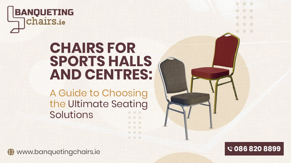 Chairs for Sports Halls and Centres Chairs for Sports Halls
