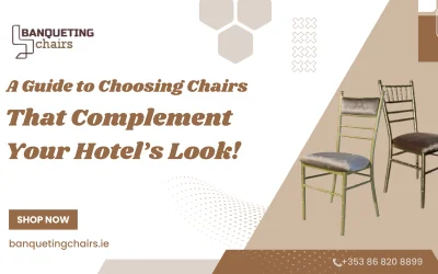 A Guide to Choosing Chairs That Complement Your Hotel’s Look!