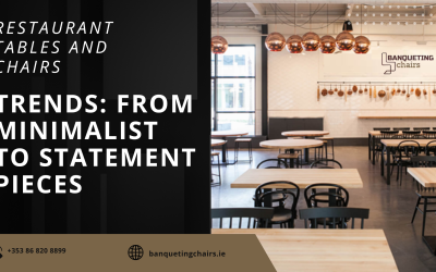 Restaurant Tables and Chairs Trends: From Minimalist to Statement Pieces